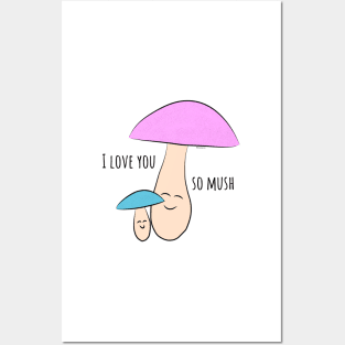 "I love you so mush" valentines mushrooms Posters and Art